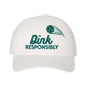 Dink Responsibly Dad Hat - White