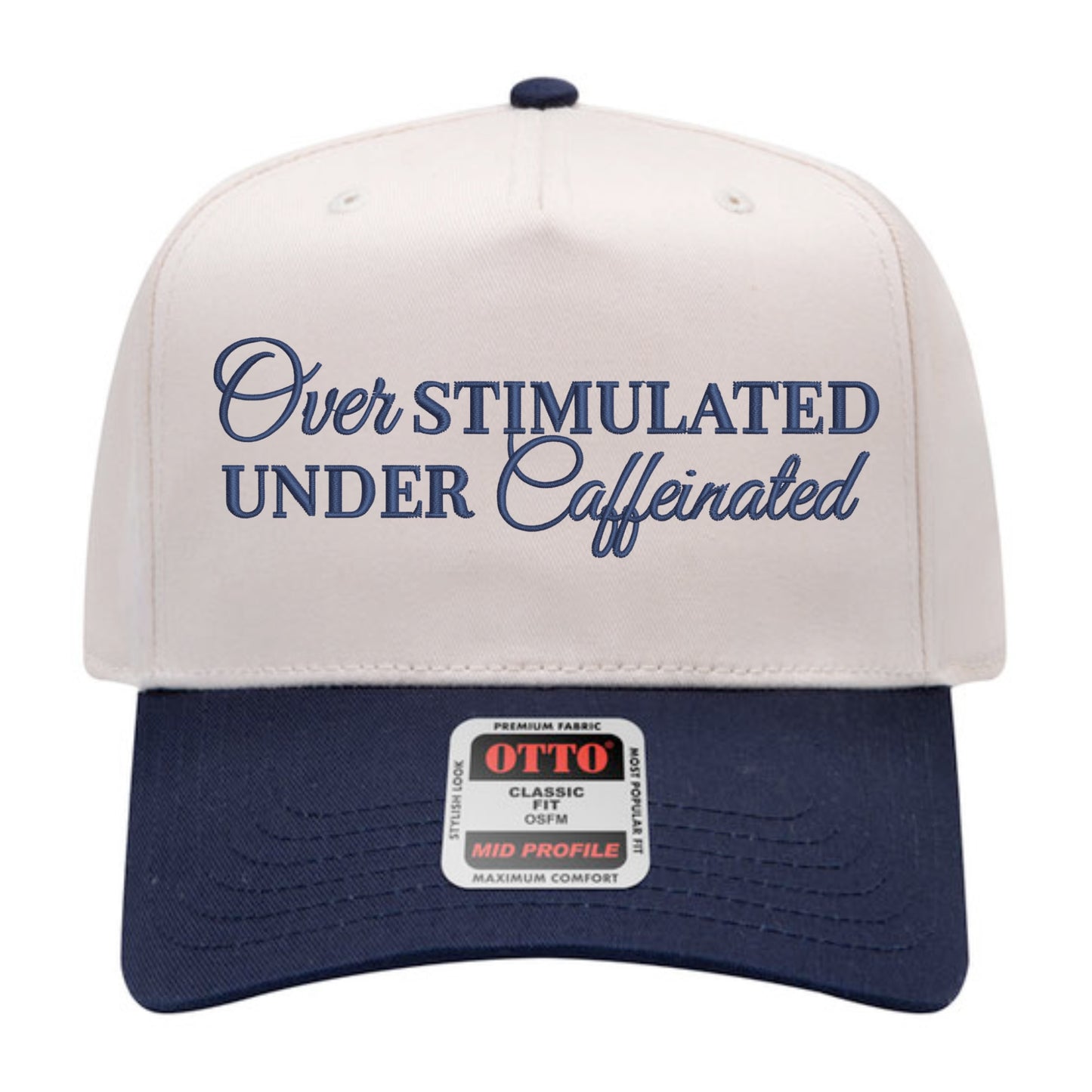 Overstimulated & Under Caffeinated Hat - Natural/Navy