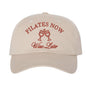 Pilates Now Wine Later Dad Hat - Stone